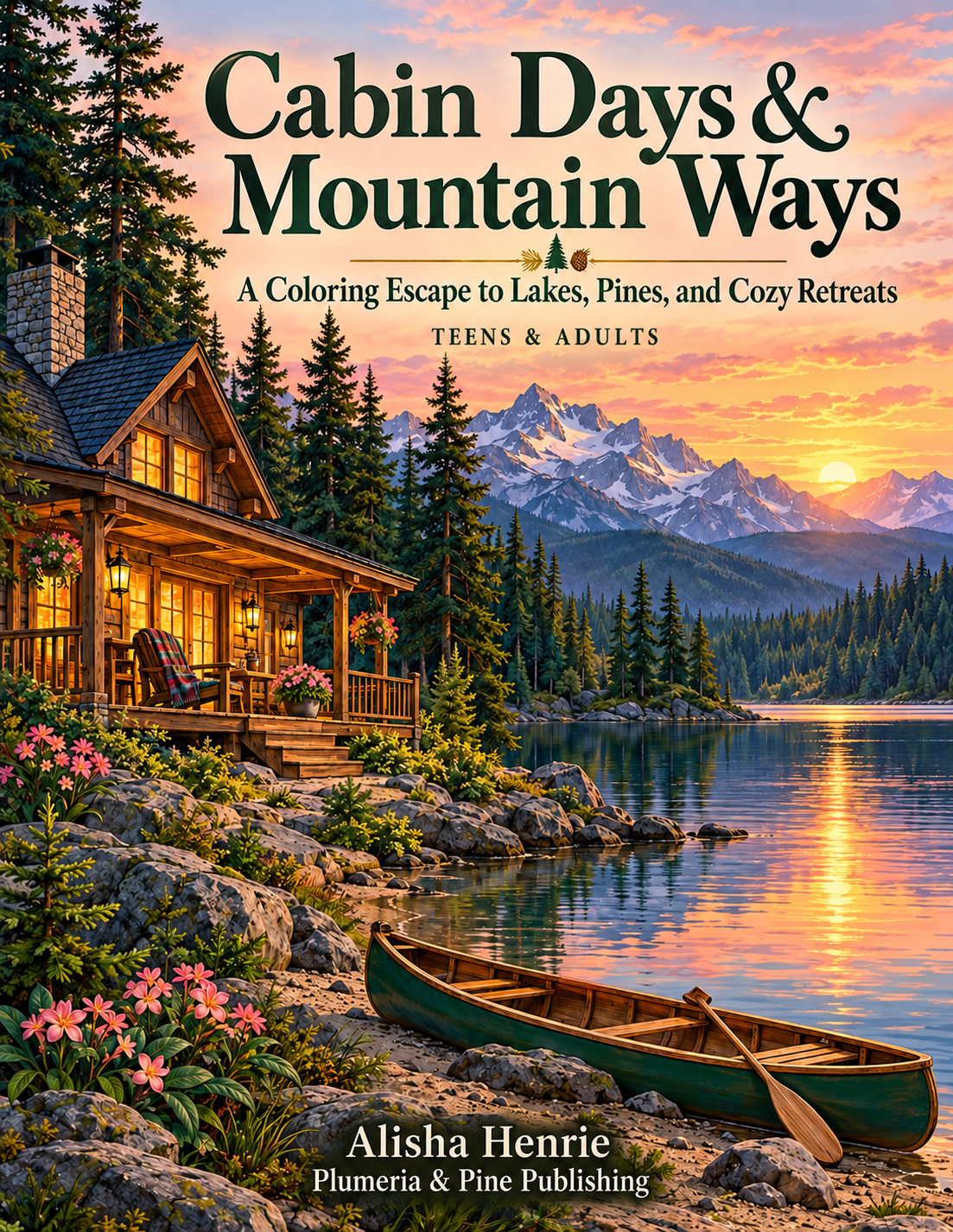 Cabin Days & Mountain Ways — coloring book for teens and adults
